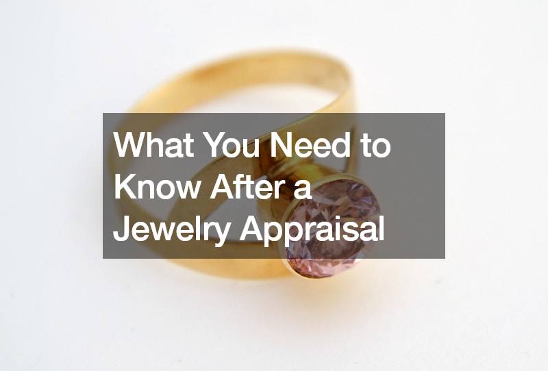 What You Need to Know After a Jewelry Appraisal