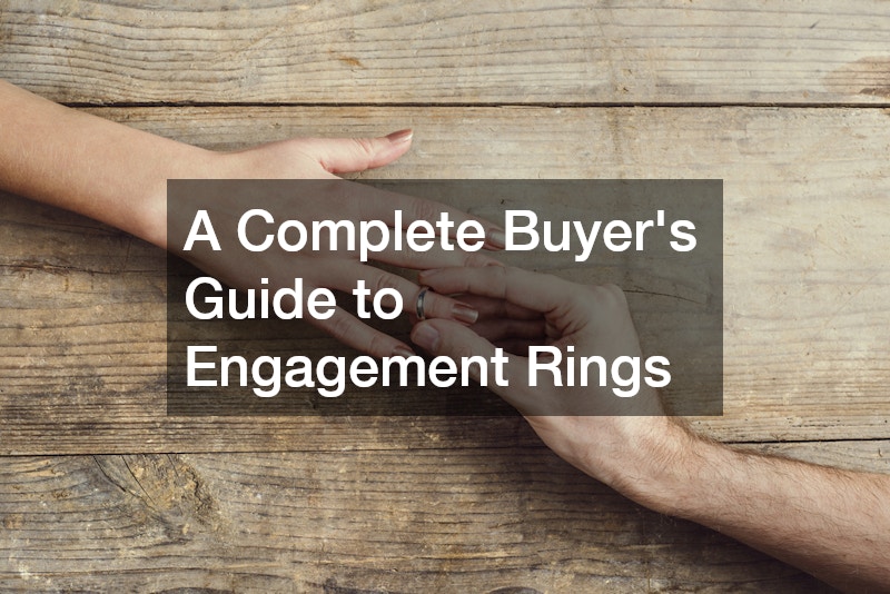 A Complete Buyers Guide to Engagement Rings