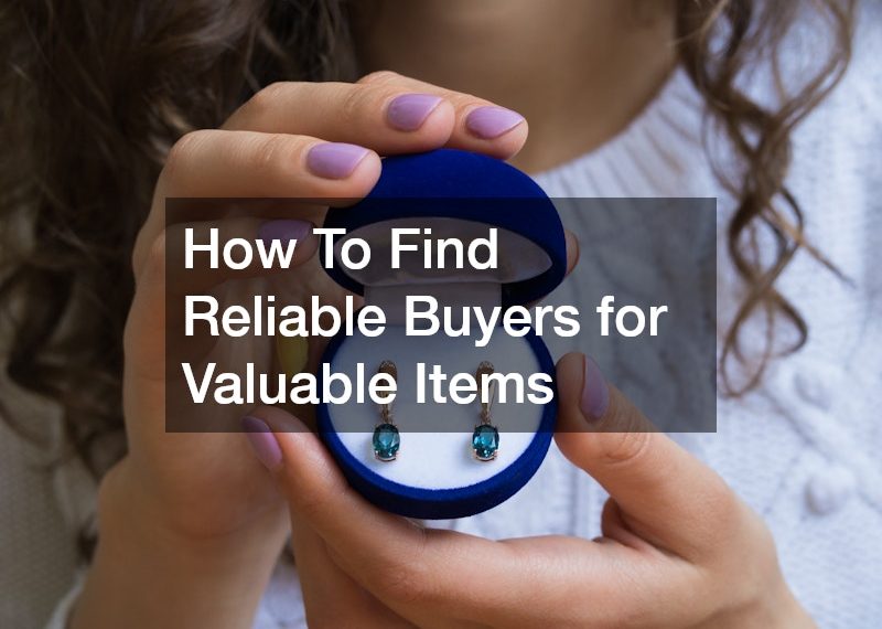 How To Find Reliable Buyers for Valuable Items